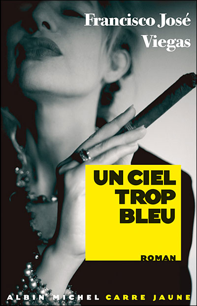 Un ciel trop bleu