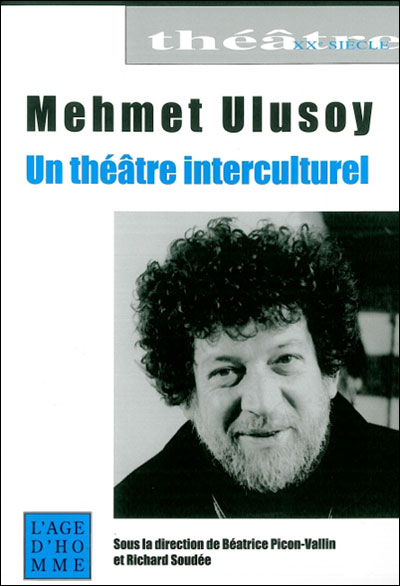 Mehmet Ulusoy, un théâtre de l'interculturalité
