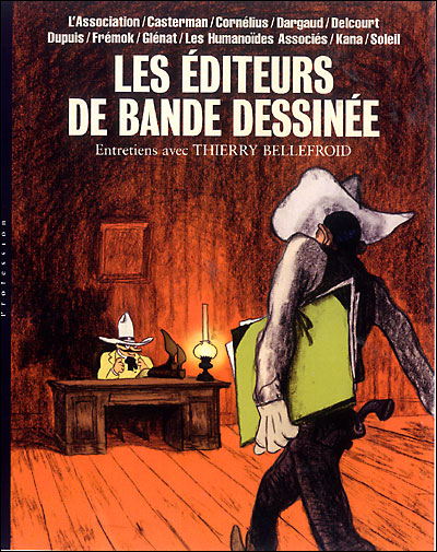 Editeur bande dessinée, entretiens avec Thierry Bellefroid - Tome 1 - Editeur bande dessinée, entret - Thierry Bellefroid - Niffle Eds - broché - Essai