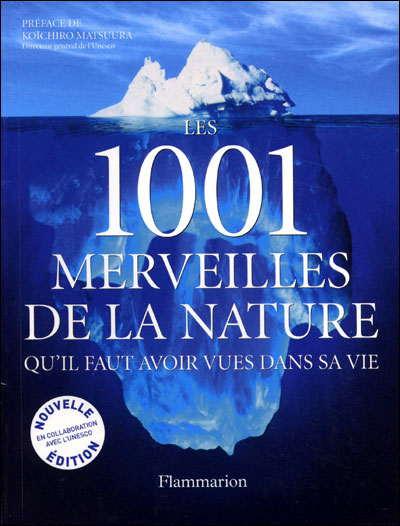 Les 1001 merveilles de la nature qu'il  faut avoir vues dans sa vie