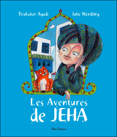 Les aventures de Jeha, un malin aux milles ruses - Boubaker Ayadi - broché