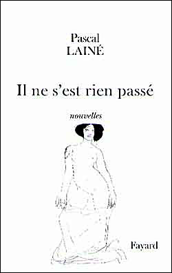 Il ne s'est rien passé - Pascal Lainé - broché