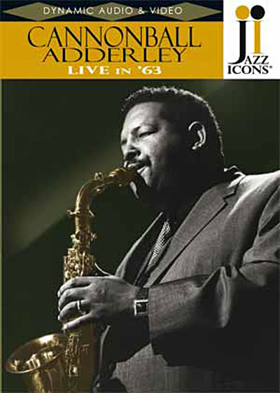 Jazz icons Cannonball Adderley live in 63