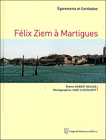 Félix Ziem, de la Méditerranée à l'Orient