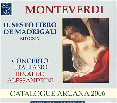 Il Sesto Libro de Madrigali - Cd catalogue Arcana 2006