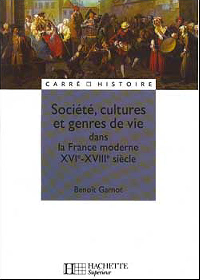 Société cultures et genres de vie dans la France moderne