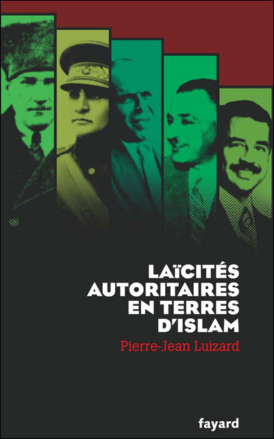 Laicités autoritaires en terres d'Islam