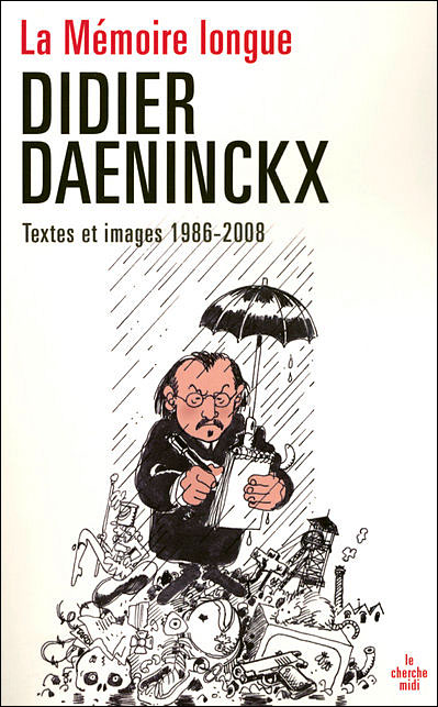 La mémoire longue, textes et images 1986-2008
