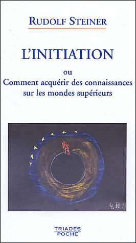 L'initiation - Rudolf Steiner - Poche