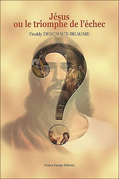 Jésus ou le triomphe de l'échec