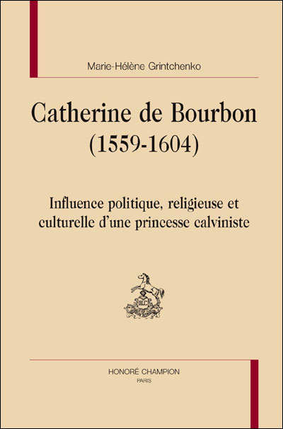 Catherine de Bourbon, 1559-1604