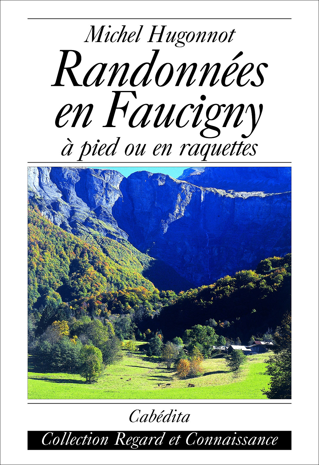 Randonnées en Faucigny à pied ou en raquettes