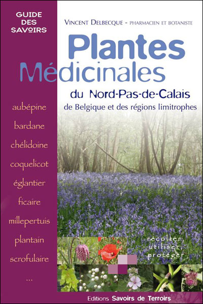 Plantes médicinales du Nord-Pas-de-Calais de Belgique et des régions limitrophe