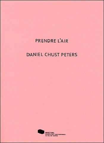 Daniel Chust Peters. Prendre l'air