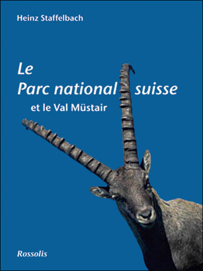 Le parc national Suisse et le Val Mustair
