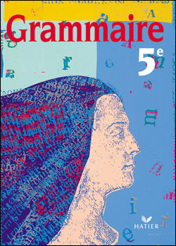 Grammaire 5e - Livre De L'eleve, Ed. 2001