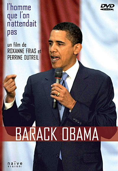 Barack Obama : L'homme que l'on n'attendait pas