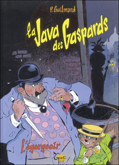 La Java des gaspards - Pierre Guilmard - cartonné