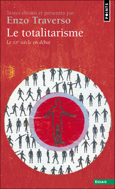 Le Totalitarisme. Le XXe siècle en débat