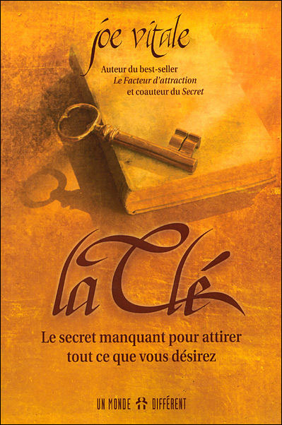 La clé - Le secret manquant pour attirer tout ce que vous désirez