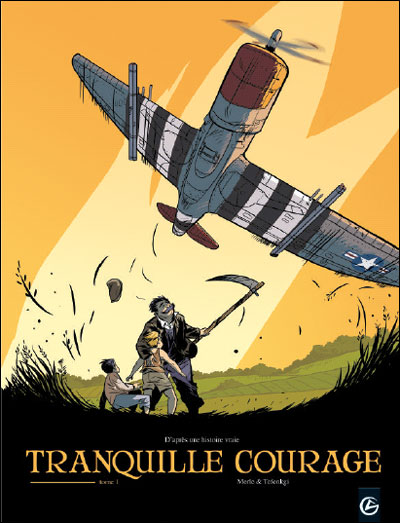 Tranquille courage - volume 1