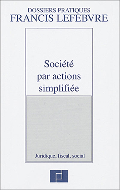 Sociétés par actions simplifiée Nouveaux atouts après la loi Nouvelles