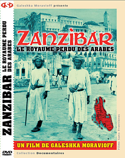 Zanzibar, le royaume perdu des Arabes