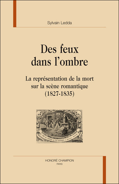 Des feux dans l'ombre : la représentation de la mort sur la scène romantique