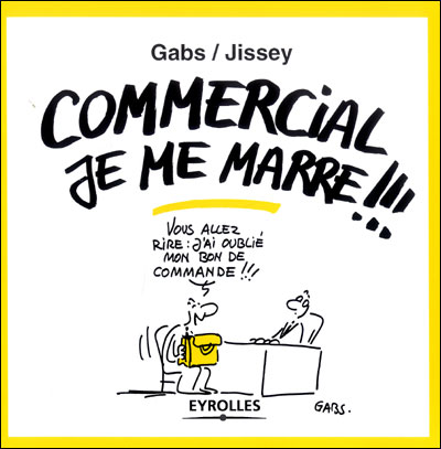Commercial je me marre !!!