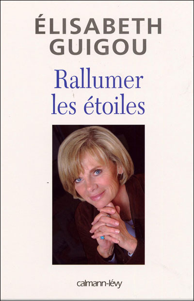 Rallumer les étoiles - Elisabeth Guigou - broché