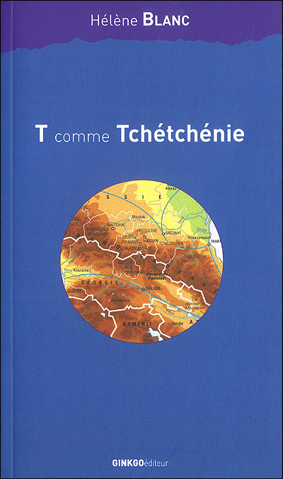 T comme Tchéchénie - Hélène Blanc - broché