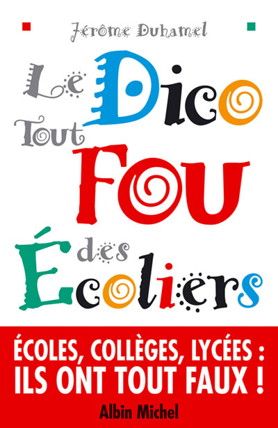 Le dico tout fou des écoliers quand les enfants écrivent