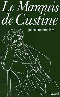 Le Marquis de Custine   ou les Malheurs de l'exactitude