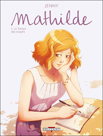 Mathilde T01 Le temps des soupirs
