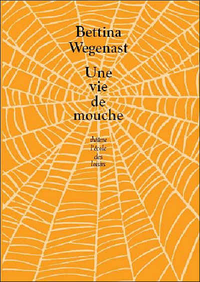 Une vie de mouche