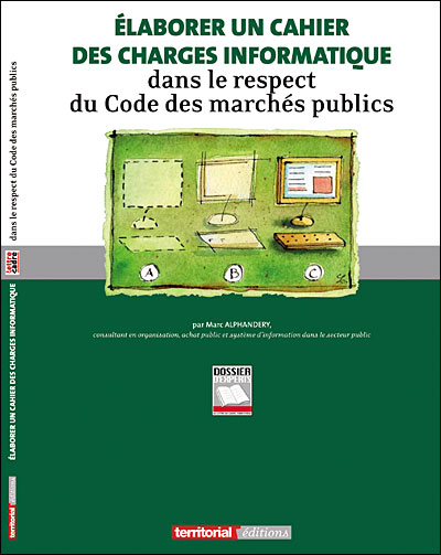 Elaborer un cahier des charges informatiques dans le respect