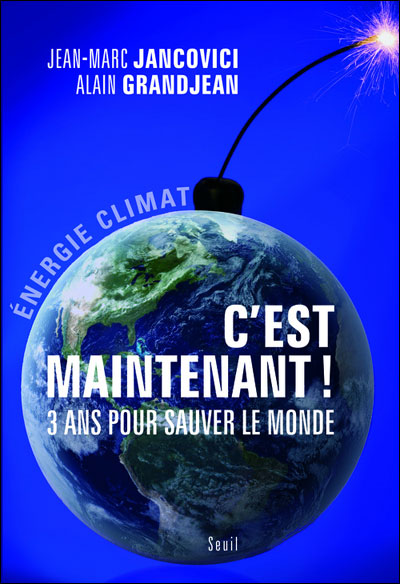 C'est maintenant ! 3 ans pour sauver le monde
