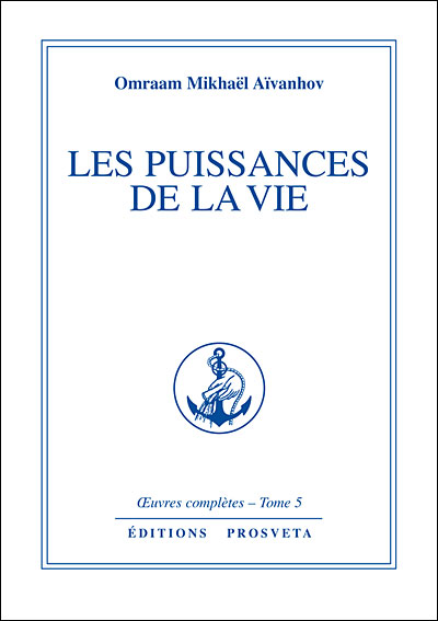 Les Puissances de la vie - Omraam Mikhaël Aïvanhov - (donnée non spécifiée)