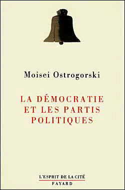 La Démocratie et les partis politiques - Moisei Ostrogorski - (donnée non spécifiée)