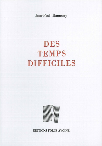 Des temps difficiles
