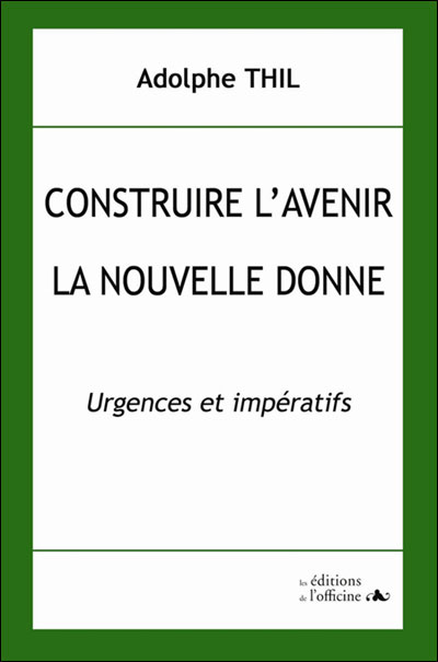 Construire l'avenir : la nouvelle donne !