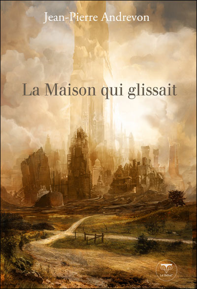 La maison qui glissait - Jean-Pierre Andrevon - broché
