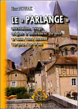 Le Parlange Attestation, usage, origine et anciennete du mot