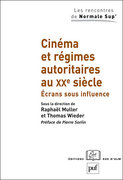Cinéma et régimes autoritaires au XXème siècle