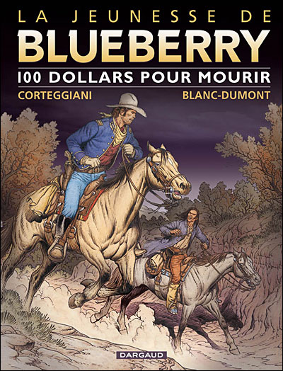 La Jeunesse de Blueberry - 100 $ pour mourir