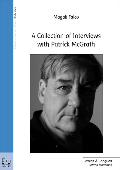 A collection of interviews with Patrick McGrath