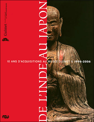 De l'Inde au Japon, 10 ans d'acquisitions du musée Guimet -  Collectif - broché