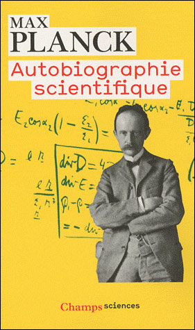 Autobiographie scientifique et derniers ecrits