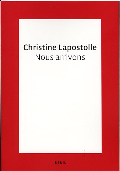 Nous arrivons - Christine Lapostolle - broché