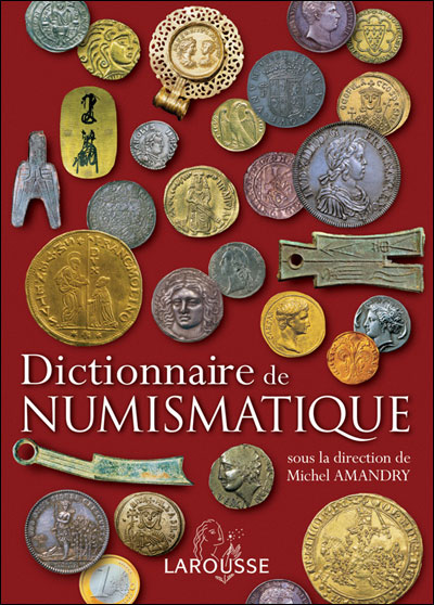 Dictionnaire de numismatique - broché - Michel Amandry - Achat Livre